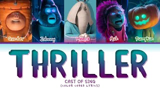 Sing Cast THRILLER Lyrics Color Coded Lyrics [upl. by Wareing]