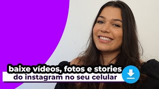 COMO BAIXAR VÍDEOS STORIES E FOTOS DO INSTAGRAM  TUTORIAL ATUALIZADO 2020 [upl. by Chlores]