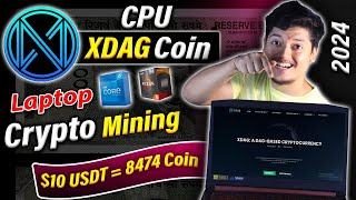 10 USDT  8474 XDAG🚀  Crypto Mining Using A LaptopPC App🤑  XDAG Mining CPU Setup 2024 😍 [upl. by Popper]