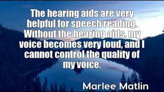 Marlee Matlin The hearing aids are very helpful for speech reading W [upl. by Braswell]