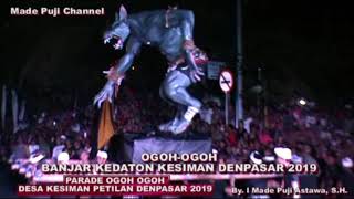 Parade Ogoh Ogoh Desa Kesiman Petilan 2019 Banjar Kedaton Kesiman Denpasar [upl. by Meeharb]