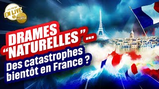 CATASTROPHES quotNATURELLESquot  Bientôt en France [upl. by Nnylkoorb]