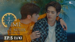 Time The Series ไทม์ ผ่าน เวลา l EP5 14 ENG SUB [upl. by Sahpec]