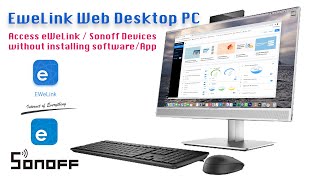 eWelink Web Sonoff Device control configure monitor from Desktop PC without installing SoftwareApp [upl. by Nowahs]