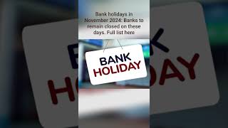 Bank holidays in November 2024 Banks to remain closed on these days Full list here [upl. by Yemaj]