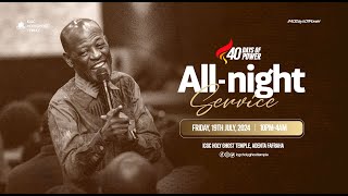 All Night Service With Prophet Christopher Yaw Annor  19th July 2024 [upl. by Ahsets10]