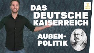 Außenpolitik im Deutschen Kaiserreich I musstewissen Geschichte [upl. by Alad]