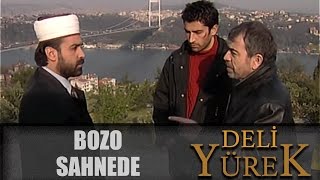 Deli Yürek bölüm 100  Bozo Sahnede [upl. by Emiolhs]