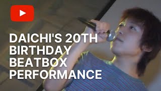 Daichi  20th Birthday BeatBox Performance in Fukuoka [upl. by Fuchs]