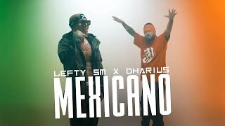 Lefty SM x Dharius  Mexicano 🇲🇽🔥 [upl. by Rakabuba670]