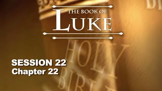 Chuck Missler  Luke Session 22 Chapter 22 [upl. by Saunderson]