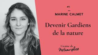 5 Marine Calmet  Devenir gardiens de la nature [upl. by Avahc]