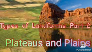 Types of Landforms Part2 Plateaus and Plains [upl. by Ruby]