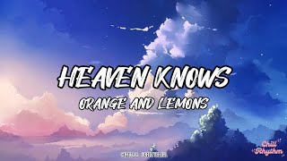 HEAVEN KNOWS This Angel Has Flown BY ORANGE AND LEMONS  LYRIC VIDEO  CHILL RHYTHM [upl. by Euton621]