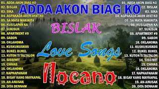 MOST REQUESTED ILOCANO BALSE NONSTOP MEDLEY🪁ILOCANO LOVE SONGS 2024🦋ADDA AKON BIAG KO BISLAKSIKA [upl. by Oretos]