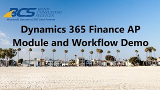 Dynamics 365 Finance AP Module and Workflow Demo [upl. by Idonna]