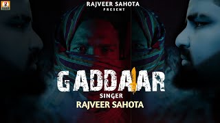 Gaddaar  Rajveer Sahota X Jora Dholanwal Official Music Audio Latest Punjabi Songs 2024 [upl. by Kendall684]