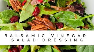 Balsamic Vinegar Salad Dressing Vinaigrette [upl. by Ainitsirc]