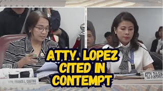 Atty Zulieka Lopez Cited in Contempt ni France Castro [upl. by Sitarski]