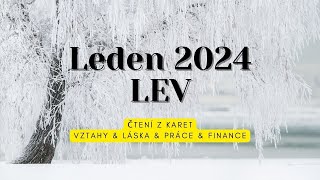 Leden 2024 LEV  Vztahy amp Láska amp Práce amp Finance tarot vykladkaret barbraspirit [upl. by Aikaz]