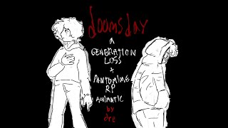 doomsday  generation loss  pantomime rp animatic [upl. by Roselyn]