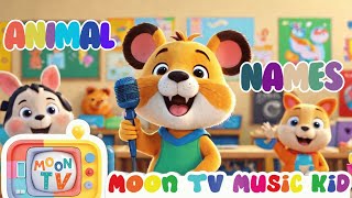 ANIMAL NAMES  Learn the animal names with MoonTV  Song for kids [upl. by Aliehs]