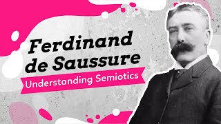 A Basic Understanding of Ferdinand de Saussure and Semiotics Pt 1 of 2 [upl. by Kin379]