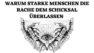 Warum starke Menschen die Rache dem Schicksal überlassen [upl. by Stephannie]