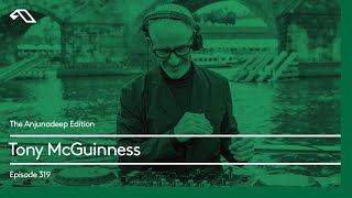 The Anjunadeep Edition 319 with Tony McGuinness aboveandbeyond [upl. by Gnahk]