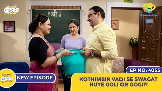 NEW Ep 4055  Kothimbir Vadi Se Swagat Huye Goli Or Gogi I Taarak Mehta Ka Ooltah Chashmah [upl. by Marita]