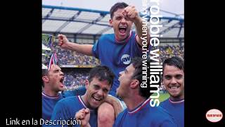 Robbie Williams  Sing when youre winning•Album• [upl. by Patti281]