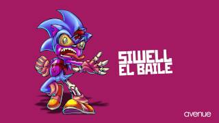 Siwell  El Baile Avenue Recordings [upl. by Atsyrt]