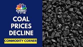 Coal Futures Fall Below 140tonne Prices Drop To A 5Week Low  CNBC TV18 [upl. by Vasiliu]