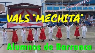 VALS PERUANO quotMECHITAquot Conjunto Fiesta Criolla  Alumnos de Barranca 2023 [upl. by Marilou670]