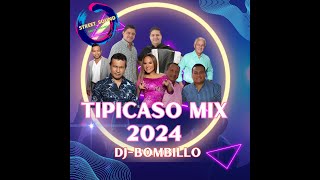 TIPICASO MIX 2024 DJBOMBILLO [upl. by Naara495]