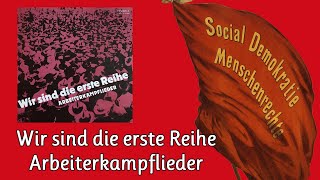 Wir sind die erste Reihe · Arbeiterkampflieder Komplette LP 1979 [upl. by Alegnad]