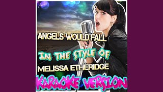 Angels Would Fall In the Style of Melissa Etheridge Karaoke Version [upl. by Darmit]