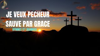 610 JE VEUX PÉCHEUR SAUVÉ PAR GRÂCE louanges adoration adventiste musiquechrétienne [upl. by Ecnaiva727]