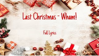 Last Christmas  Wham  Full Lyrics [upl. by Etteuqaj]