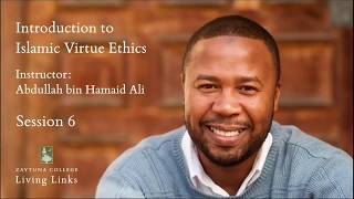 Living Links Introduction to Islamic Virtue Ethics 6 of 18 [upl. by Aeli]