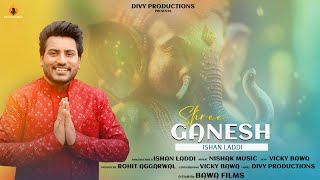 Ganesha Bhajan  Shree Ganesh  by Ishan Laddi श्रीगणेश भजन Ganapati  Ganesh Ji Bhajan [upl. by Aynnek]