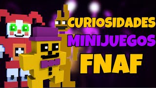 20 Curiosidades sobre los Minijuegos de Fnaf [upl. by Hahnke]