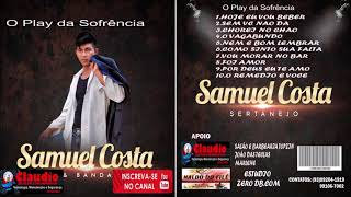 SAMUEL COSTA CD o play da sofrencia [upl. by Srednas524]