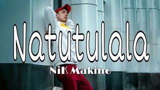 Natutulala  Nik Makino Lyrics Video [upl. by Aehsrop]