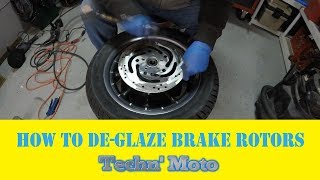 Deglaze Brake RotorsPrevent Squeaks  Techn Moto [upl. by Enitsrik]