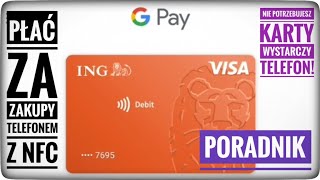 Jak włączyć płatność telefonem za zakupy  Google Pay w ING Bank Śląski  ForumWiedzy [upl. by Kannry426]