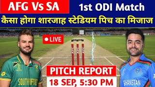 SA Vs AFG 1st ODI Pitch Report  Sharjah Cricket Stadium UAE  SA Vs AFG Grand League Team [upl. by Irwinn]