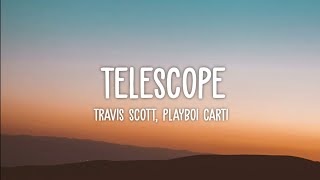 Travis Scott Playboi CartiTelescope Lyrics they know im a big boss got a big boss in this bitch [upl. by Hanzelin72]