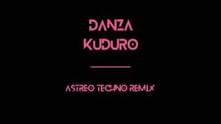 DANZA KUDURO  ASTREO TECHNO REMIX [upl. by Sidney]