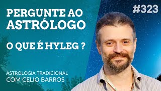 O que é Hyleg   Astrologia Tradicional com Celio Barros [upl. by Karen]